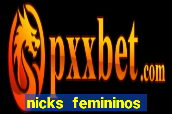 nicks femininos para jogos